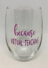 WINE GLASS - NEW!