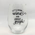 LET'S Drink Wine And Judge People....Wine Glass!